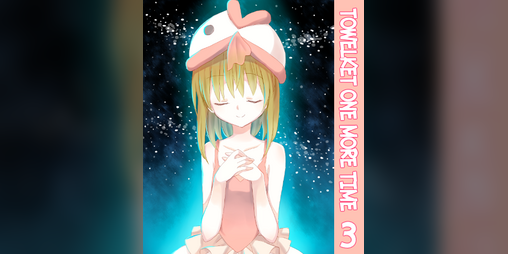 Cover image for Towelket One More Time 3: Kaarage Tanpopo