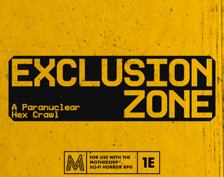 Rimbound Transmission 5: Exclusion Zone   - A Doomed Paranuclear Hexcrawl 