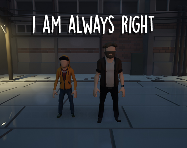 I'm always right (Co-Op Adventure)