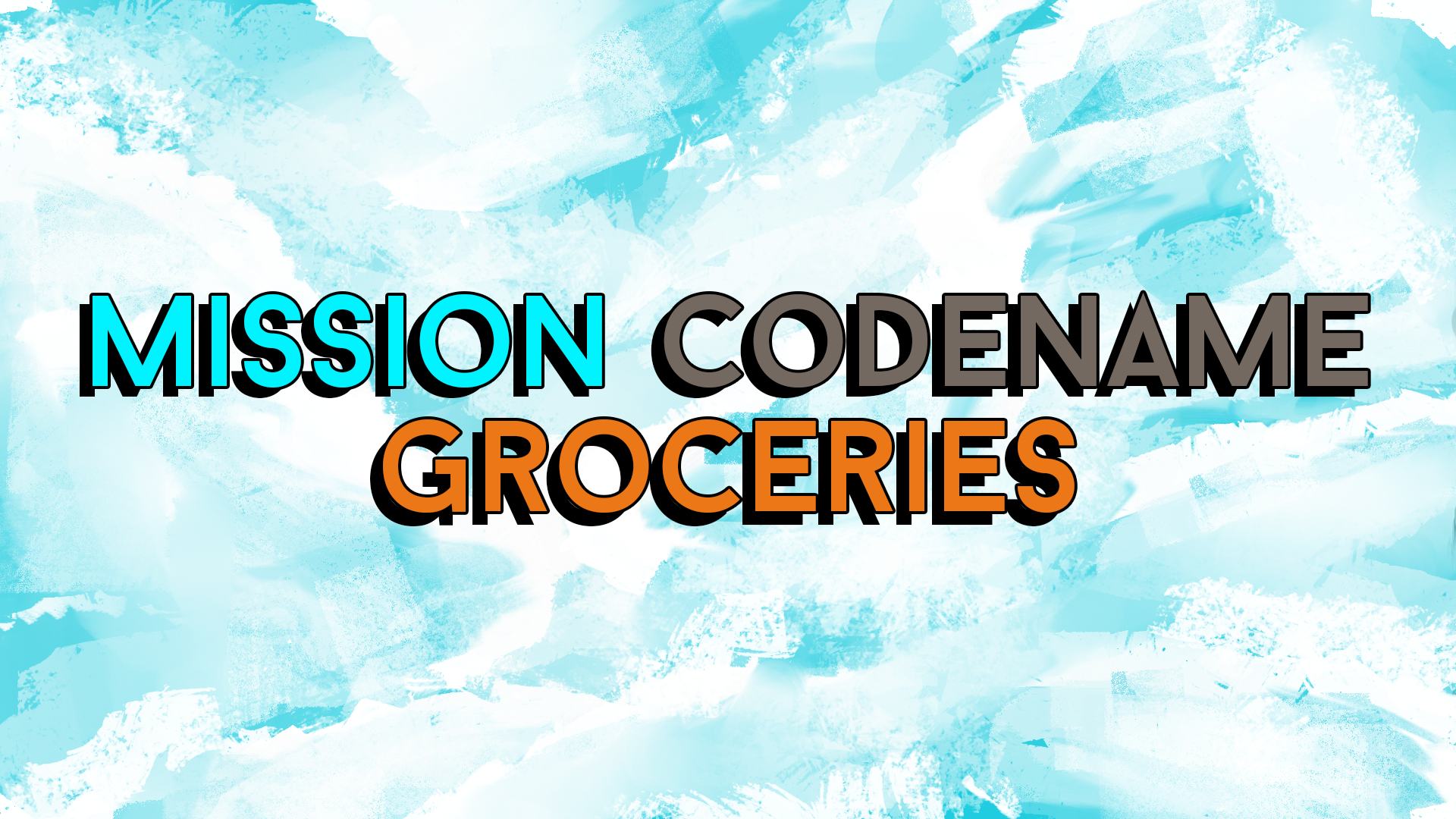 Mission Codename Groceries