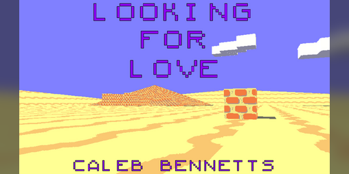 Cover image for Looking for Love (in all the wrong deserts)