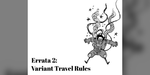 Cover image for Errata 2: Variant Travel Rules for In the Light of a Ghost Star.
