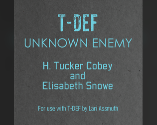 T-DEF: Unknown Enemy   - New options and enemies for T-DEF by Lari Assmuth 