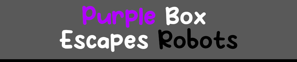 Purple Box Escapes Robots