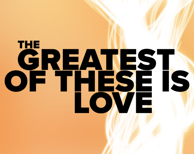 Cover image for The Greatest of These is Love