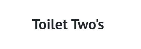 Toilet Two's