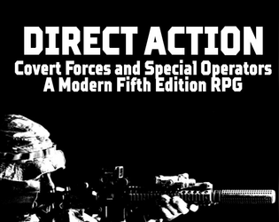 Direct Action: Covert Forces and Special Operators  