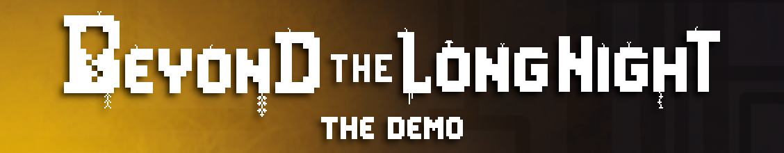 Beyond the Long Night Demo