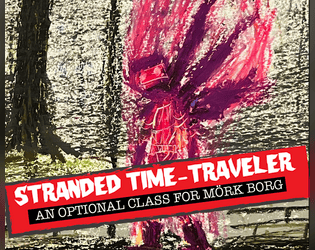 Stranded Time-Traveler   - A class for MÖRK BORG 