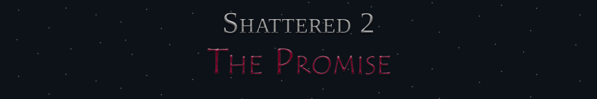 Shattered 2 - The Promise
