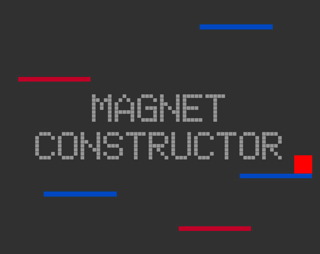 Magnet Constructor