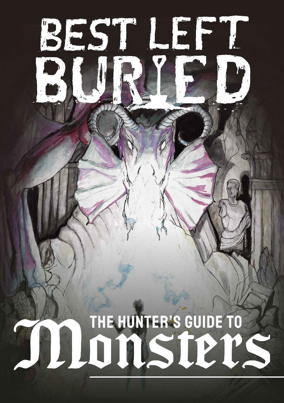 Best Left Buried: Hunter's Guide to Monsters by Soul Muppet Publishing