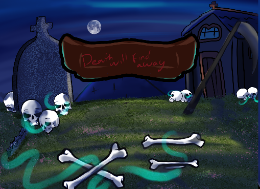 Death Will Find A Way!