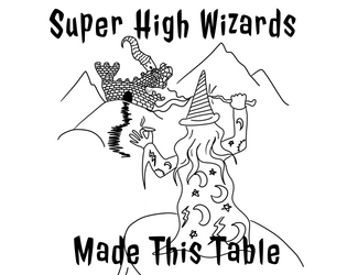 Super High Wizards Made This Table   - Generate creatures made by super high wizards. 