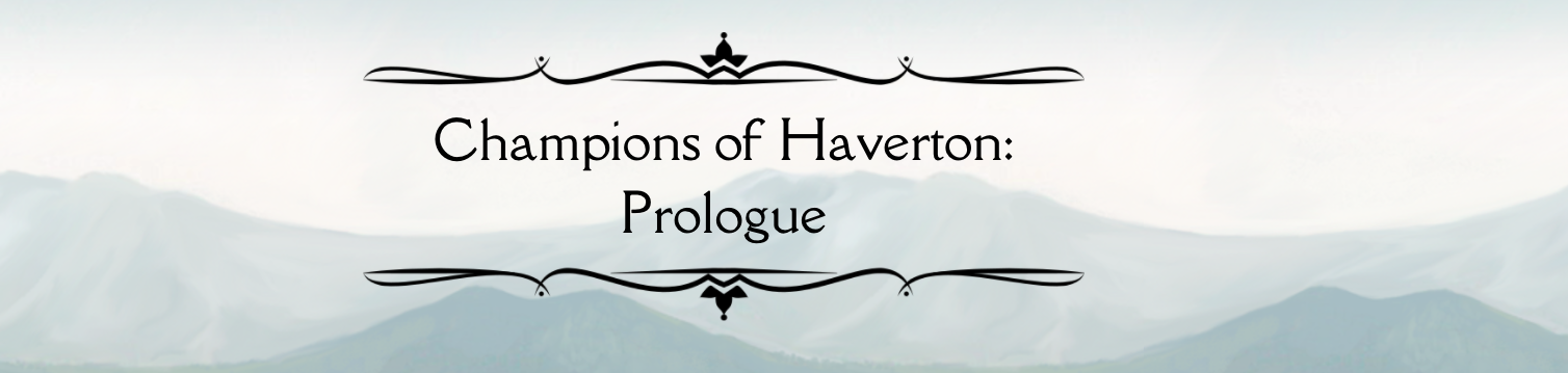 Champions of Haverton: Prologue