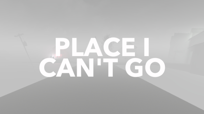 Place I Can't Go
