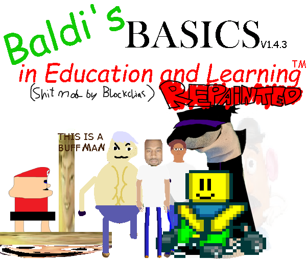 Baldi's Basic's in education and learning REPAINTED