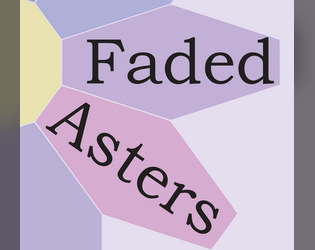 Faded Asters   - A Eulogy for One or More Players 