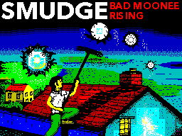 Smudge: Bad Moonee Rising