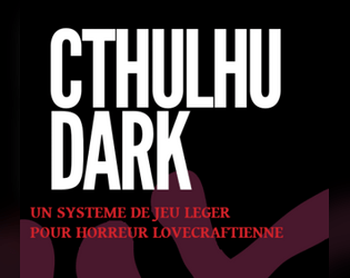 Cthulhu Dark JDR en français   - Cthulhu Dark, le jeu de rôles en français 