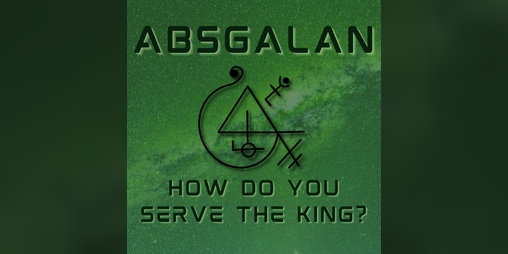 Cover image for ABSGALAN: How Do You Serve The King?