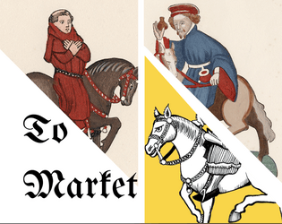 To Market   - Encounters on the way to a medieval market for 1+ players 