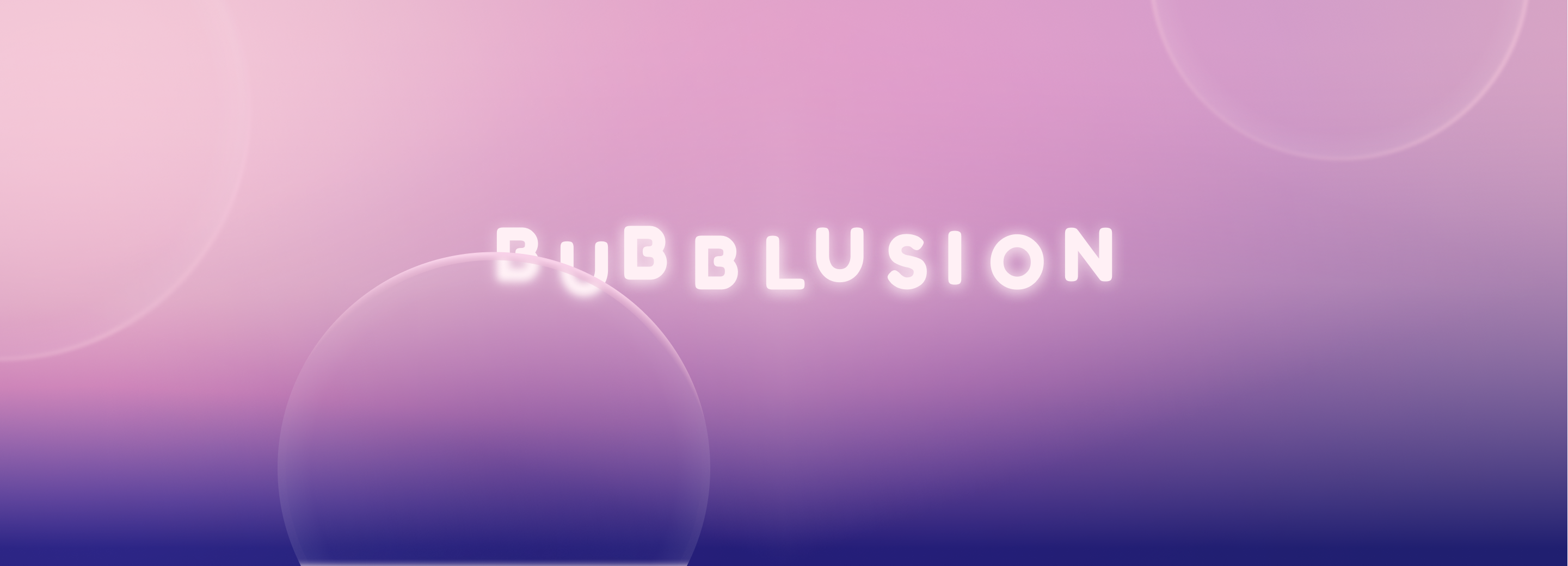 Bubblusion