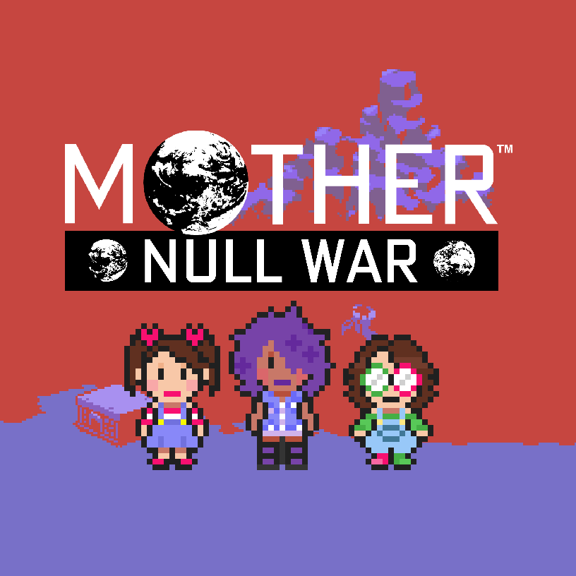 Cover image for MOTHER: Null War (Intro PROTOTYPE)