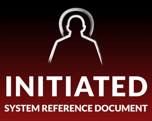 Initiated SRD   - A Systems Reference Document for use in storytelling games with a mechanical edge. 