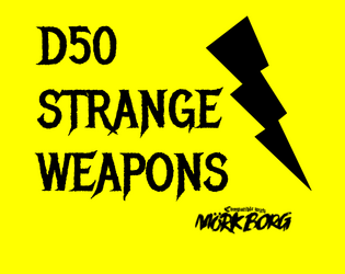 D50 STRANGE WEAPONS  