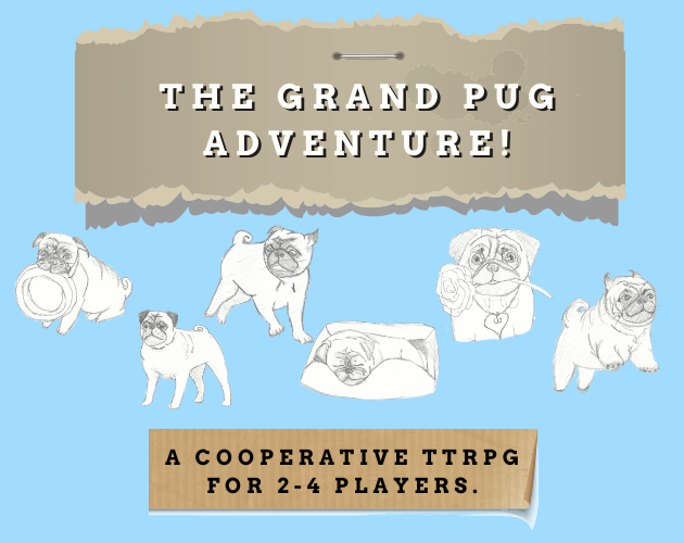 Cover image for The Grand Pug Adventure! TTRPG