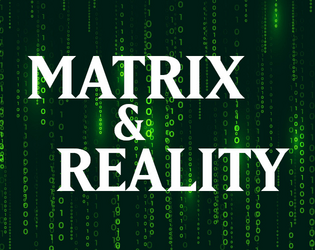 Matrix & Reality (ENG / FR) [Lasers&Feelings hack]   - A one-page RolePlaying Game in the Matrix, from Lasers & Feelings of John Harper. [ENG/FR] 