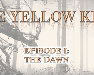 The Yellow King Episode 1: The Dawn