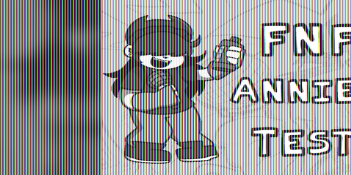 Cover image for FNF Annie Test