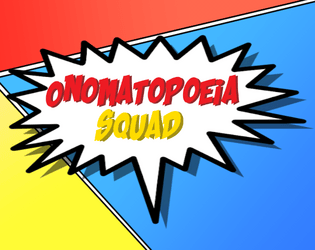 Onomatopoeia Squad   - Stop Comicbook Baddies with Comic sound effects! 
