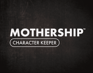 Mothership Character Keeper   - An index card-sized Character Keeper for the Mothership Sci-Fi Horror Roleplaying Game. 