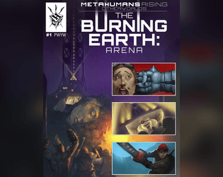 The Burning Earth: Arena   - A Metahumans Rising Otherworlds Setting 