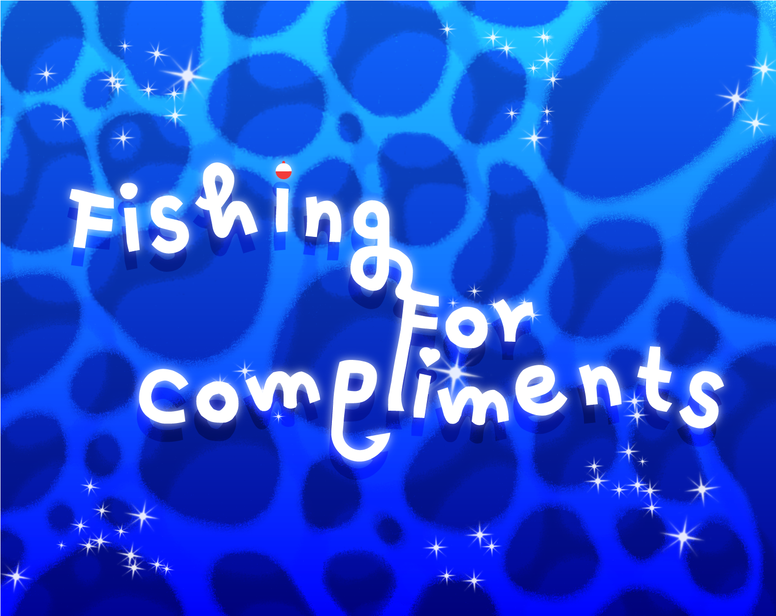 fishing-for-compliments-by-nik-crystalellipsis