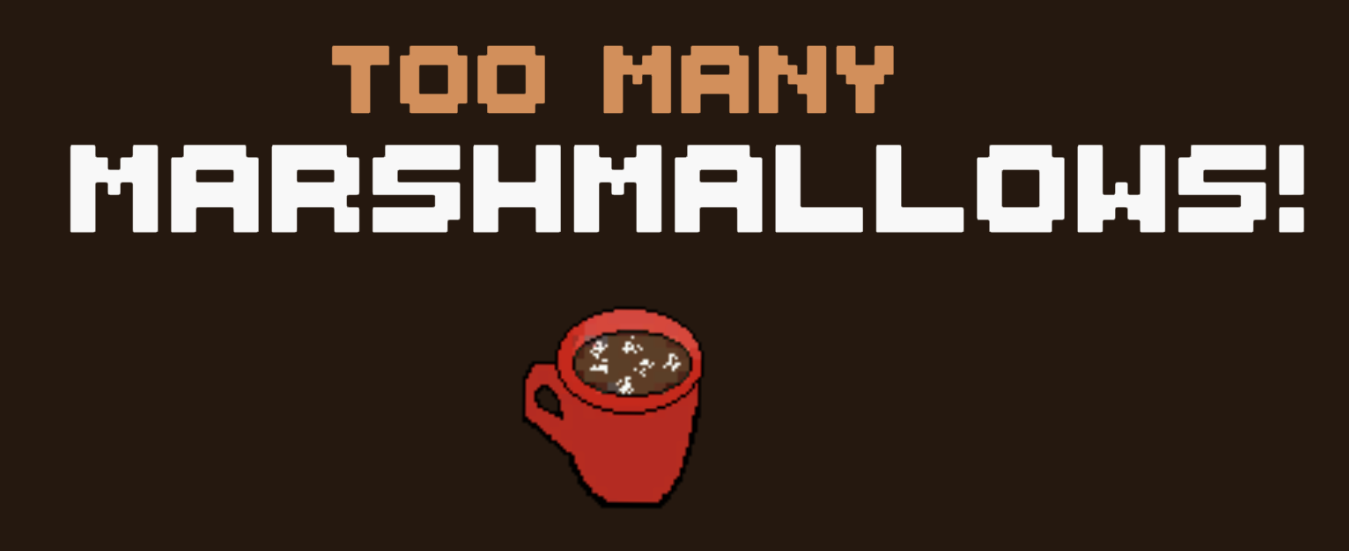 Too Many Marshmallows!