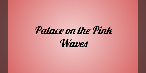 Cover image for Palace on the Pink Waves