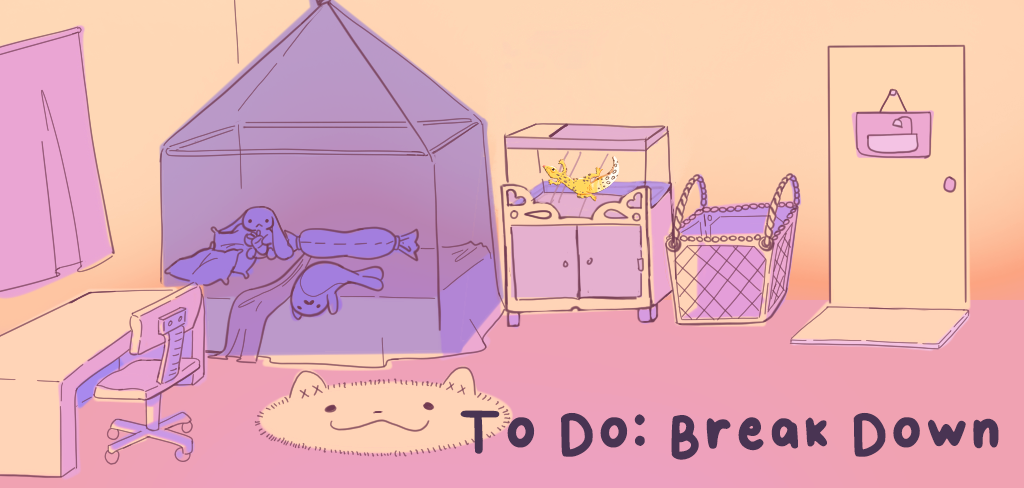 To Do: Break Down
