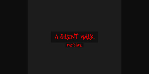 Cover image for A Silent Walk ProtoType