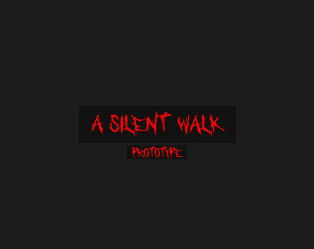 Cover image for A Silent Walk ProtoType