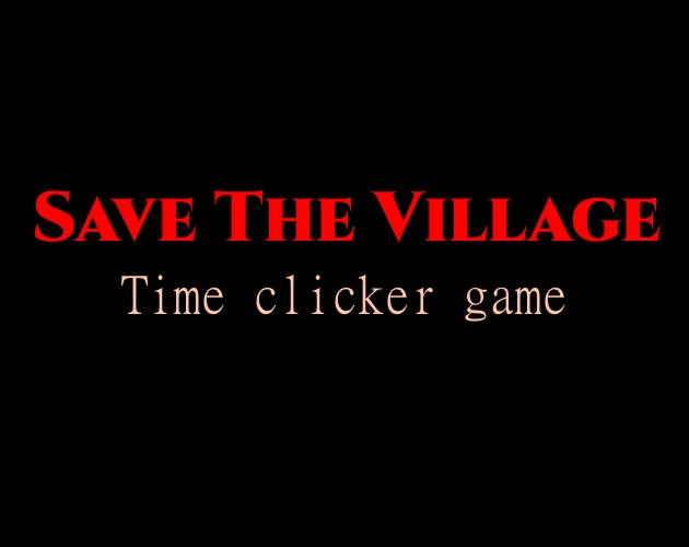 Cover image for Save The Village: Time clicker game