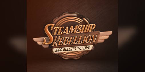 Cover image for Steamship Rebellion: 1000 Bullets to Live!