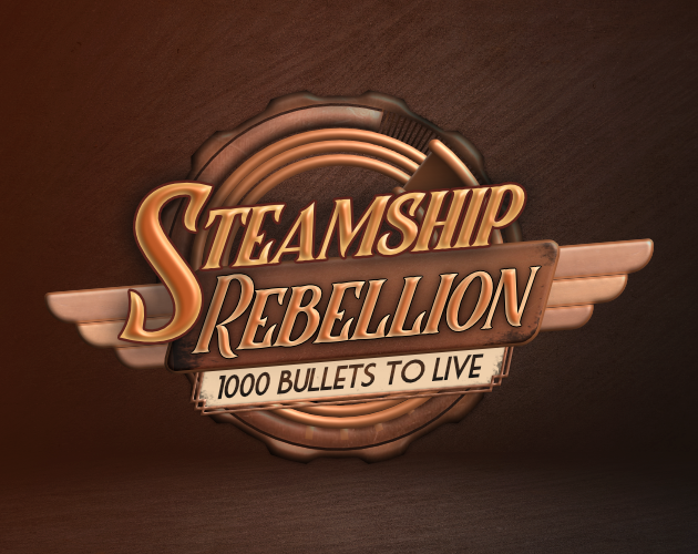 Cover image for Steamship Rebellion: 1000 Bullets to Live!
