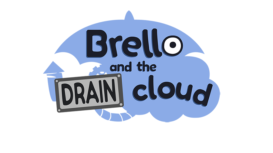 Brello and the Drain Cloud