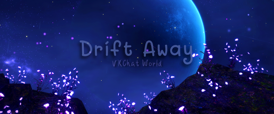 Drift away (VRChat world, FMP2)
