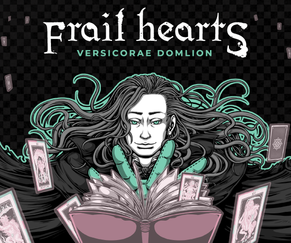 Cover image for Frail Hearts: Versicorae Domlion