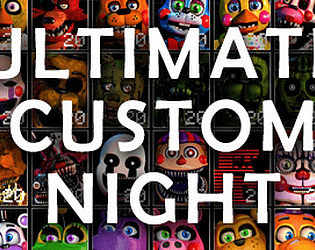 ULTIMATE CUSTOM NIGHT